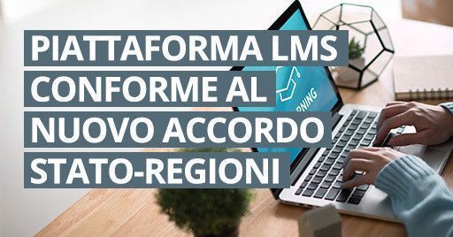 Accordo Stato-Regioni e piattaforme e-learning: come essere conformi?