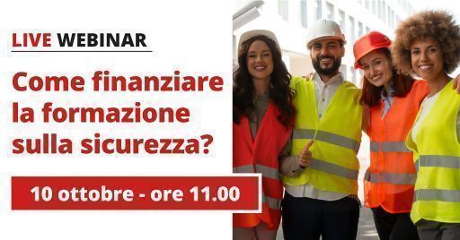 Webinar gratuito: “Come finanziare la formazione sulla sicurezza sul lavoro?” Webinar gratuito: “Come finanziare la formazione sulla sicurezza sul lavoro?”